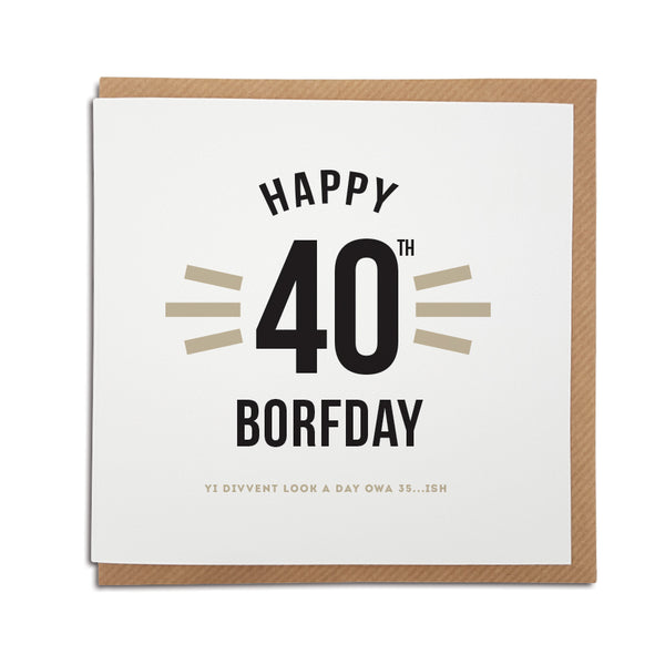 40th Geordie Birthday Card – Geordie Gifts